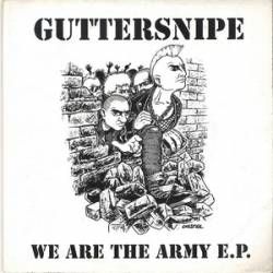 Guttersnipe : We Are the Army E.P.